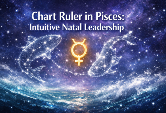 Chart Ruler in Pisces: Intuitive Natal Leadership Activated by April 2026 Mercury Ingress