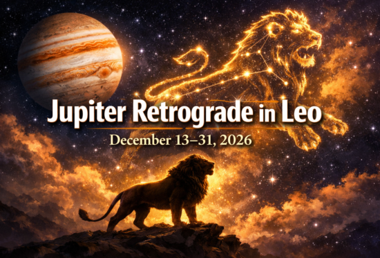 Jupiter Retrograde in Leo December 13-31, 2026: Reconsidering Creativity, Romance, and Leadership Expansion