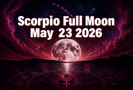 Scorpio Full Moon May 23 2026: Activating Natal 8th House Transformations and Pluto Aspects
